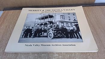 Paperback Merritt and the Nicola Valley: An Illustrated History Book