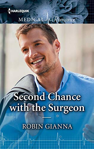 Second Chance with the Surgeon: A must-read Christmas romance to curl up with! (Harlequin Medical Romance)