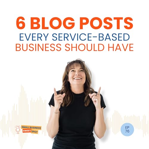 6 Blog Posts Every Service-Based Business Should Have (EP76) Podcast Por arte de portada