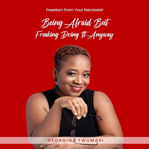 Being Afraid But Freaking Doing It Anyway by Georgina Twumasi episode artwork