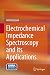 Electrochemical Impedance Spectroscopy and its Applications