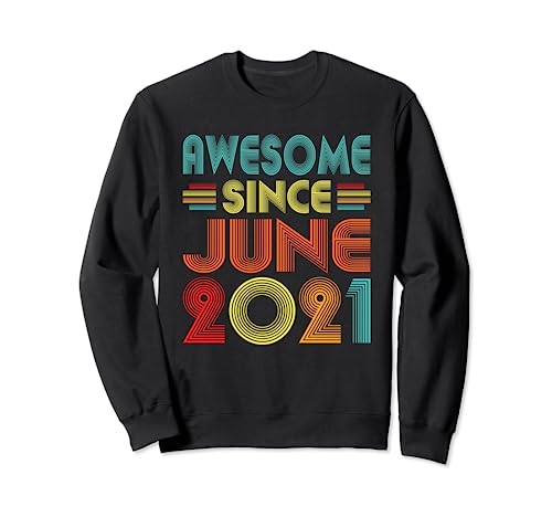 Awesome Since June 2021 Birth Of Birthday Vintage Men Women Felpa