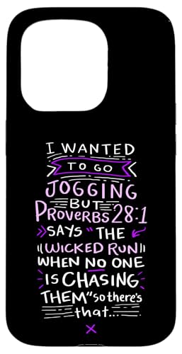 Funny Saying - I Wanted To Go Jogging But Proverbs 28:1 �X�}�z�P�[�X iPhone 15 Pro �p