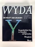 Wyda: Die Kraft der Druiden. Ein ganzheitlicher Weg zu Gesundheit und Spiritualität. 3762603758 Book Cover