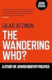 The Wandering Who: A Study of Jewish Identity Politics