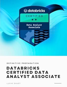 Paperback Databricks Certified Data Analyst Associate 2024/2025: Book + 10 Practice Exams + Study Plan Book