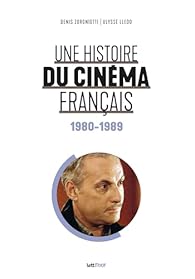 Une histoire du cinéma français luxe par Denis Zorgniotti