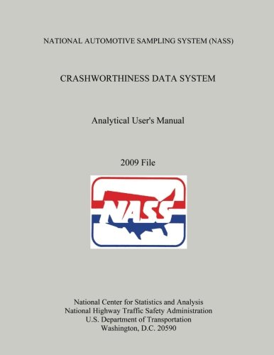 National Automotive Sampling System Crashworthiness Data System Analytical User's Manual 2009 File