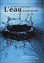 Download L'eau et ses secrets : Nature et action de l'eau, pour une eau de qualité PDF