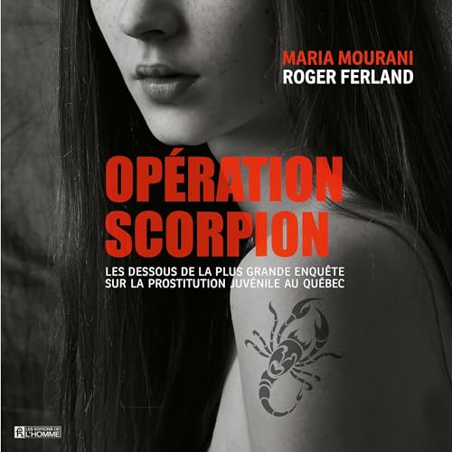 Op&amp;eacute;ration Scorpion [Operation Scorpion] -- Roger Ferland, Maria Mourani episode artwork
