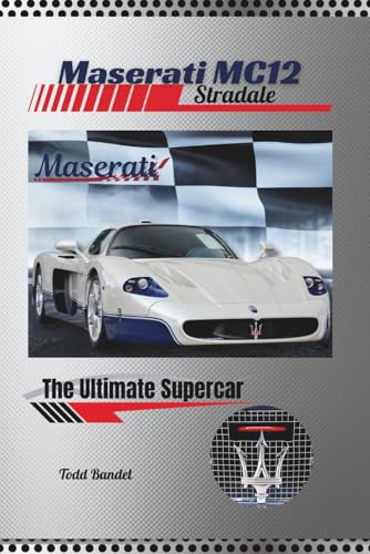 Maserati MC12 Stradale: The Ultimate Supercar
