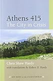 Athens 415: The City in Crisis (Key Dates in the Ancient World)