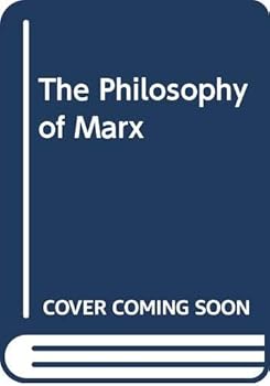 Hardcover The Philosophy of Marx Book