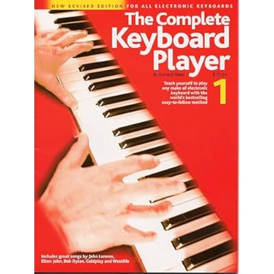 Complete Keyboard Player Book 1 | Easy Electronic Keyboard Lessons with Chords and Techniques | Step by Step Songbook for Learning Popular Tunes | Illustrated Keyboard Method for Adults and Kids