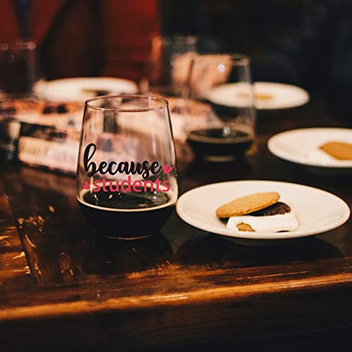 Perfectinsoy Because Students Wine Glass, Funny Wine Glass Gift For Women, School Teacher, Professor, Wife, Boss, Sister, Friend, Colleague, Teacher Gifts, Year End Graduation, Birthday Gifts #TOP4