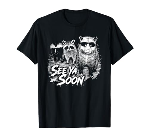 See Ya Soon Funny Opossum Raccoon Meme Tee T-Shirt