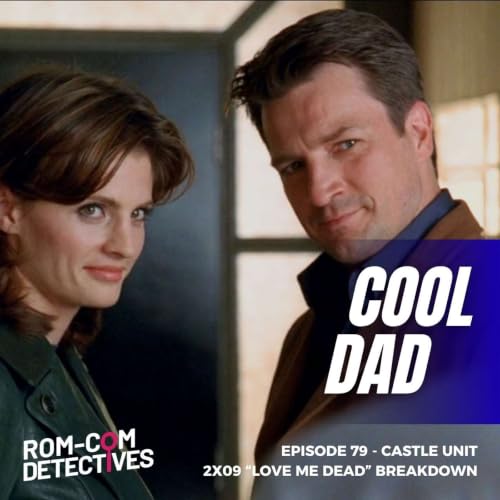 Cool Dad - Castle 2x09 "Love Me Dead"