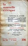  NOUVELLE CRITIQUE (LA) [No 106] du 01/05/1959 - RADIOSCOPIE DU GAULLISME PAR MOISSONNIER - KRASUCKI - ARNAULT - MAYER - JUQUIN ET VERRET - DR BONAFE ET AUCUY / LA TETE CONTRE LES MURS - JEAN ROLLIN / L\'AGE MECANIQUE ET LES PEINTRES - MICHEL PARFENOV / MALEK HADDAD - PROBLEMES DE LA CULTURE NOIRE - SEKOU TOURE / MESSAGE AU CONGRES DE ROME / TEXTE INTEGRAL