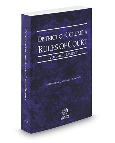 Dc Reg Rules.pdf District of Columbia Rules of Court - District, 2016 ed. (Vol. I ...