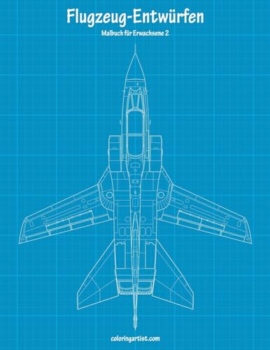Malbuch mit Flugzeug-Entwürfen für Erwachsene 2 (German Edition)