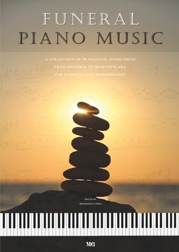 FUNERAL PIANO MUSIC: a collection of 50 peaceful piano pieces