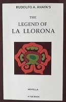 The legend of la llorona: A short novel 0892290153 Book Cover