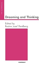 Dreaming and Thinking (The Psychoanalytic Ideas Series)