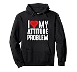 Photo Gallery i love my attitude problem felpa con cappuccio Photo Gallery i love my attitude problem felpa con cappuccio