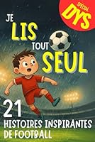Je LIS tout SEUL - 21 histoires inspirantes de football pour les DYS: Une mise en page et une syllabation pensées pour les dyslexiques. Parfait pour ... (CE1, CE2, CM1, CM2) (French Edition) B0F5W4WK7H Book Cover