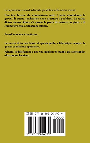Depressione: I segreti per superare una fase depressiva, ansia o stress e riprendere in mano la tua