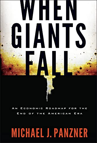 When Giants Fall: An Economic Roadmap for the End of the American Era (English Edition)