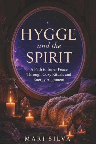 Hygge and the Spirit: A Path to Inner Peace Through Cozy Rituals and Energy Alignment