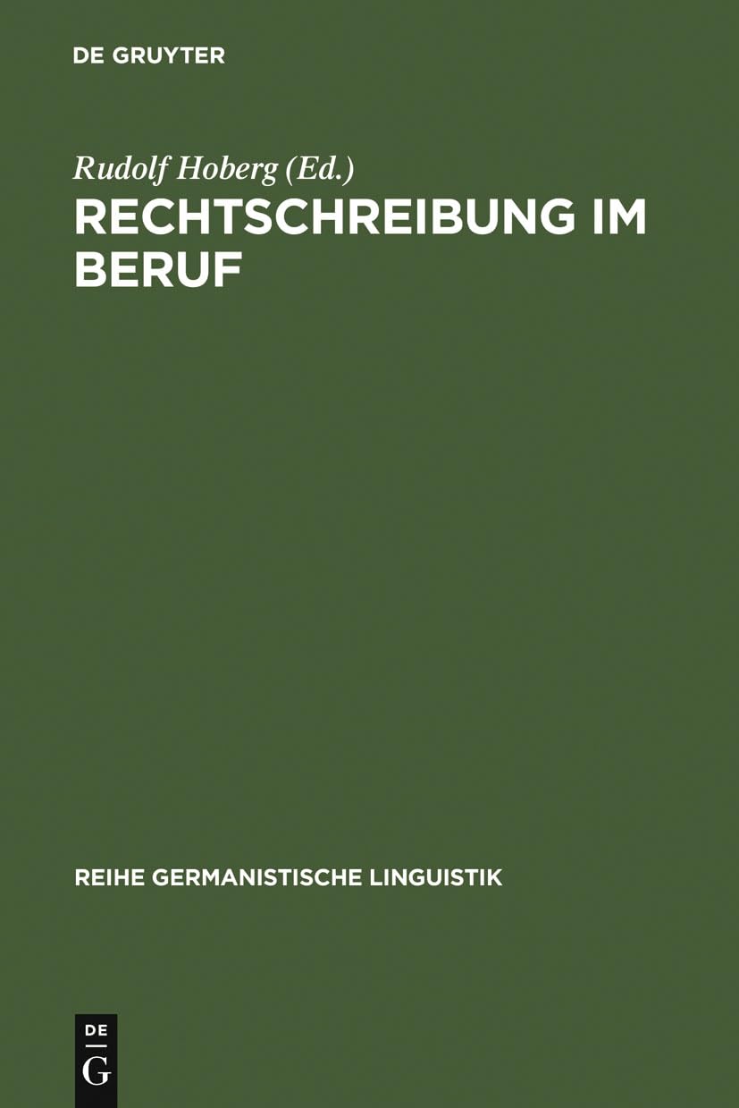 Rechtschreibung im Beruf: 56 (Reihe Germanistische Linguistik)