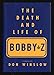 The Death and Life of Bobby Z