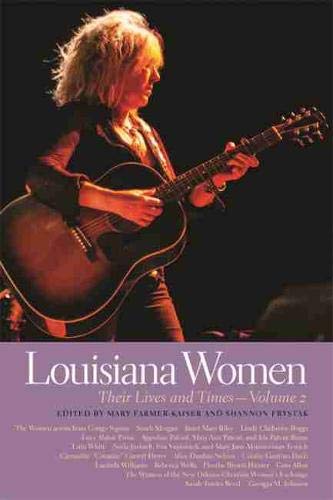 Louisiana Women: Their Lives and Times, Volume 2 (Southern Women: Their Lives and Times Ser. Book 16)
