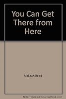 You Can Get There from Here 0895369486 Book Cover