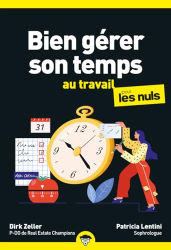 Bien gérer son temps au travail pour les Nuls, poche, 2e éd