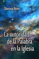 La autoridad de la Palabra en la Iglesia 1503055620 Book Cover