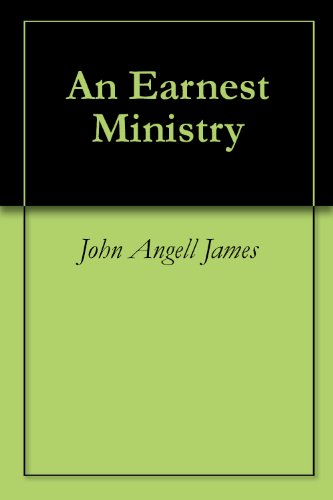 An Earnest Ministry (English Edition)