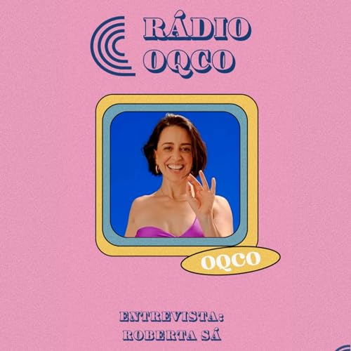 #006 &ndash; Roberta S&aacute;: uma voz de felicidade