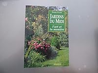 Jardins du Midi: L'art & la manière 2857449313 Book Cover