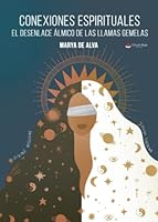 Conexiones espirituales: El desenlace álmico de las llamas gemelas 8411555178 Book Cover