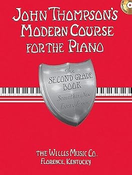 John Thompson's Modern Course for the Piano: The Second Grade Book: Something New Every Lesson [With CD] [JOHN THOMPSONS MODE-W/CD-G] [Paperback]