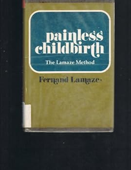 Hardcover Painless Childbirth by LAMAZE (1970-09-01) Book