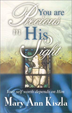 You Are Precious in His Sight