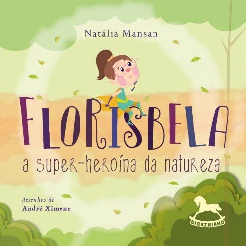Florisbela: a super-heroína da natureza: