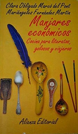 Manjares economicos cocina para literatos golosos y viajeros (Libro De Bolsillo, El)