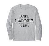 Photo Gallery funny baking i have cookies to cuocere pasticcere chef baker maglia a manica Photo Gallery funny baking i have cookies to cuocere pasticcere chef baker maglia a manica