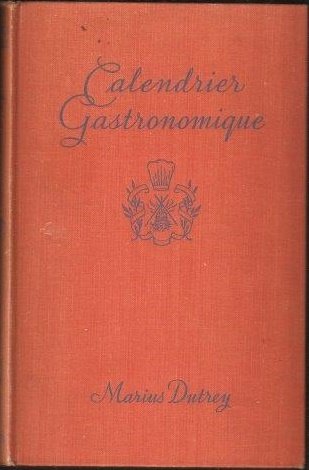 Calendrier Gastronomique - Histoires De Cuisine et Cuisine De L'Histoire