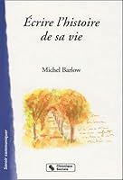 ECRIRE L'HISTOIRE DE SA VIE 2850085065 Book Cover